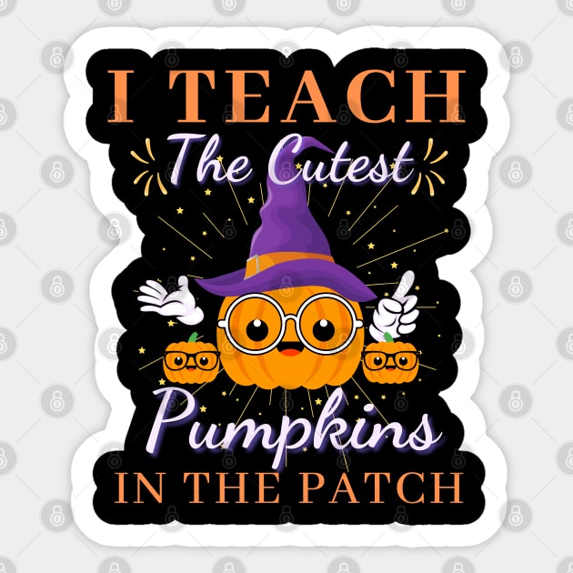 I Teach the Cutest Pumpkins in the patch Sticker by Lekrock Shop